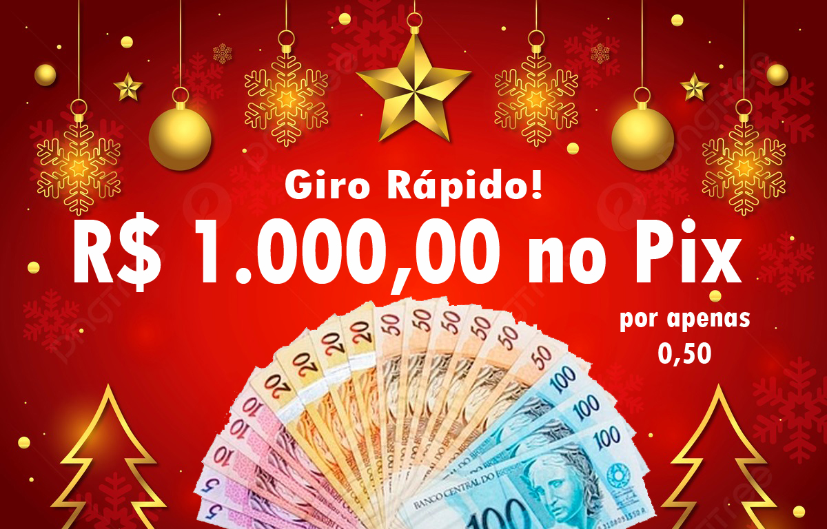 Giro Rápido - R$ 1000 no Pix